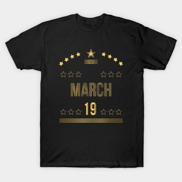 March 19 T-Shirt by AnjPrint